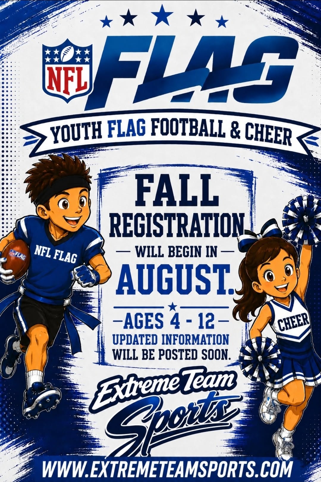 2026 NFL Flag Football poster Well, it's that time of year... Football Season!<br />
Time to crown a new Champion!<br />
Boys & Girls ages 4-12 Years.<br />
:: Registration: WALK-ONS (in front of Showbiz Cinema)<br />
10528 I-10 Service Rd. Baytown, 77523<br />
:: Saturday: August 16th 10:00-1:00<br />
Saturday: August 23rd 10:00-1:00<br />
:: Players must be present and show proof of age (Birth Certificate).<br />
:: Reg. Fee Football $140 (includes uniform)<br />
Cheer $40 (Does Not include cost of Cheer uniform)<br />
All participants (1 per family) must participate in league<br />
fundraiser.<br />
~ All games will be played at Barbers Hill Eagle Stadium.<br />
~ Practice Starts week of 9/8/25 (Coaches Discretion on<br />
practice Days/Locations).<br />
~ Games Start week of 9/20/25 (Saturdays)<br />
~ Regular Season (including Payoffs) runs to Thanksgiving.<br />
~ Select players chosen to participate at the Houston Texans<br />
Regional Tournament 12/6/2025.<br />
PLEASE SHARE this information with your friends!<br />
Website will be updated soon with 2025 information: